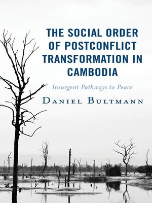 cover image of The Social Order of Postconflict Transformation in Cambodia